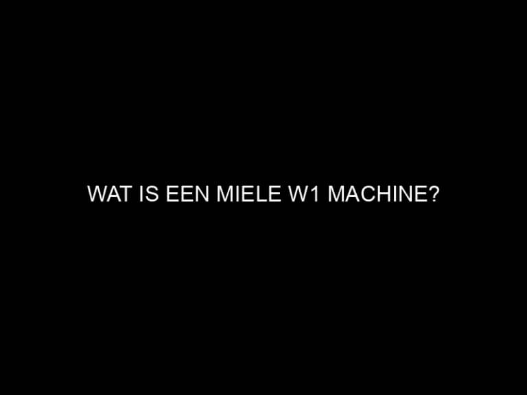 Wat is een Miele W1 machine?